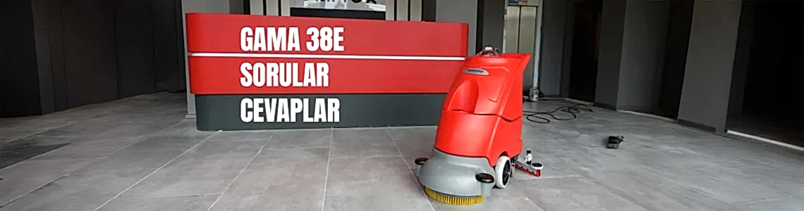 Kablolu Zemin Yıkama Makinesi Gama 38E - Sorular - Cevaplar Kablolu Zemin Yıkama Makinesi Gama 38E - Sorular - Cevaplar